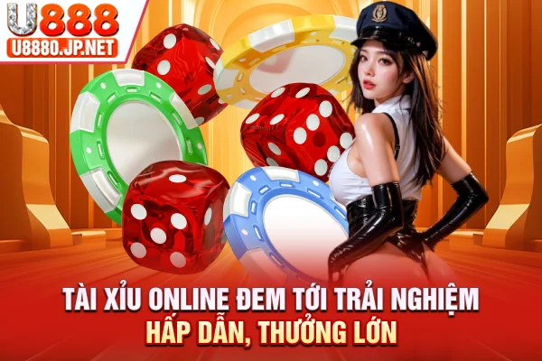 Tài xỉu online đem tới trải nghiệm hấp dẫn, thưởng lớn