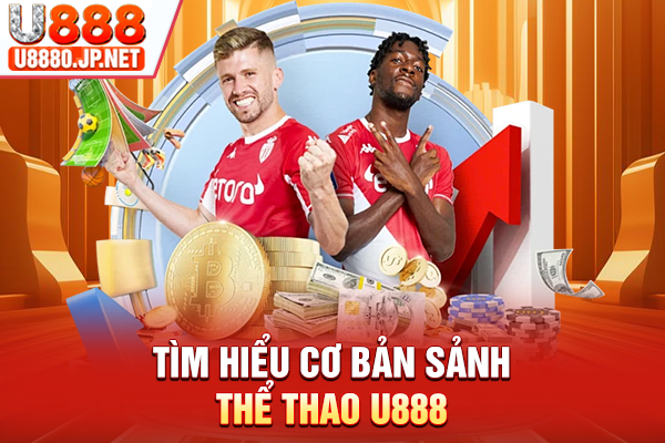 Tìm hiểu cơ bản sảnh Thể thao U888